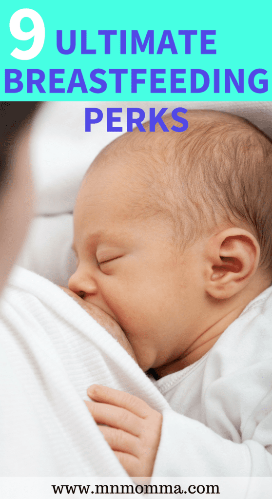 9 ultimate breastfeeding perks you receive from the amazing benefits of breastfeeding! Don't miss these benefits for you and your baby!
