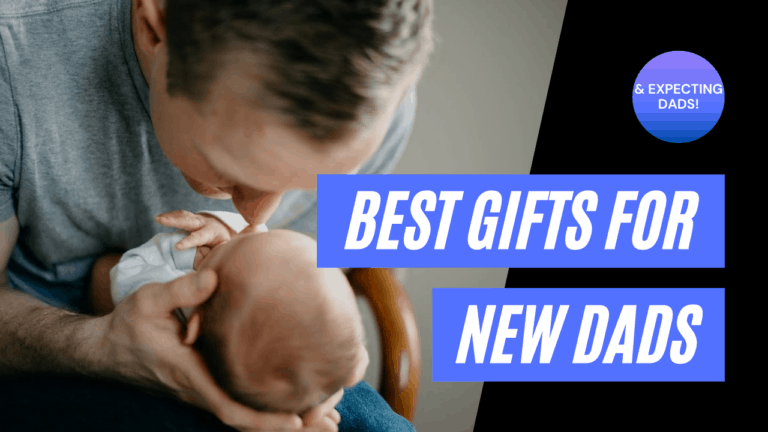 2023 Cool Gifts for Expecting Dads (or New Dads!)